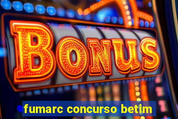 fumarc concurso betim